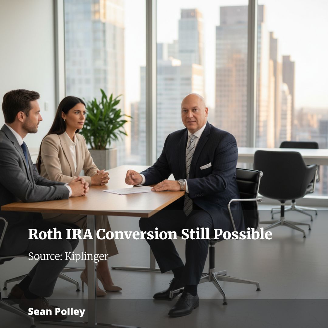 Ready to Retire? It’s Not Too Late to Convert to a Roth IRA