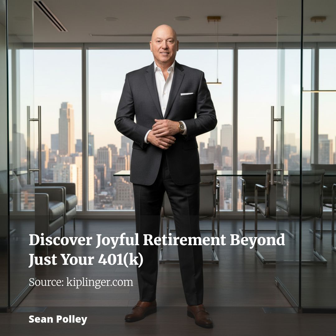 Discover Joyful Retirement Beyond Just Your 401(k)